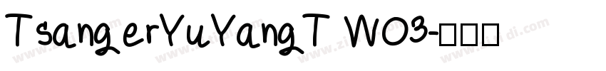 TsangerYuYangT WO3字体转换